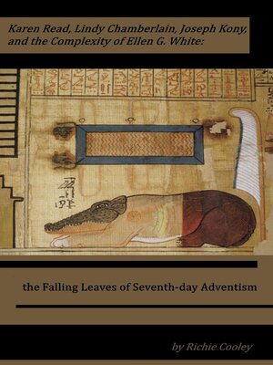 cover image of Karen Read, Lindy Chamberlain, Joseph Kony, and the Complexity of Ellen G. White